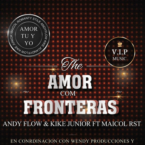 AMOR CON FRONTERAS (feat. MAICOL ROMANTISTEY & KIKE JR)