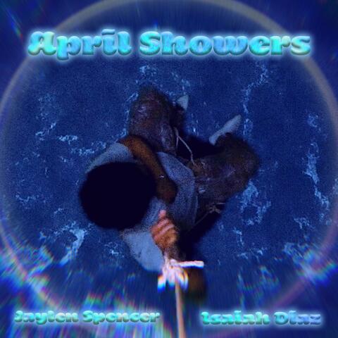 April Showers (feat. Isaiah Diaz)