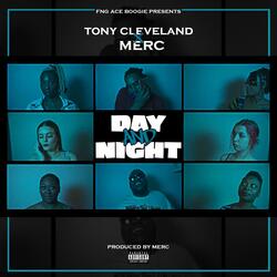 Day And Night (feat. Tony Cleveland & Merc)