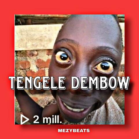 TENGE TENGE DEMBOW (TENGELELE RANGO)