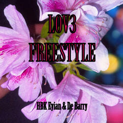 LOV3 FREESTYLE (feat. HBK Eyian)