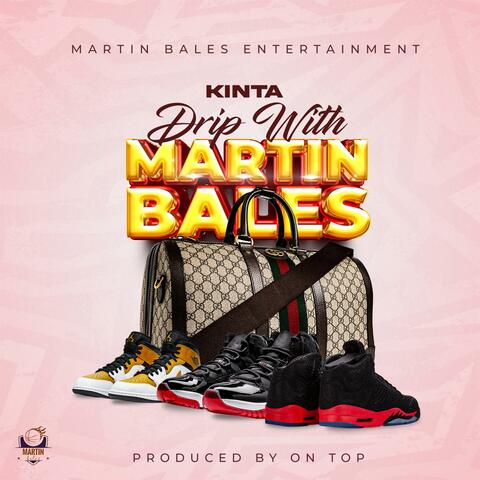 Drip With Martin Bales (feat. Kinta)