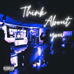 Think About You
