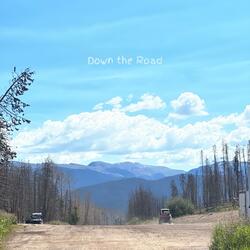 Down the Road