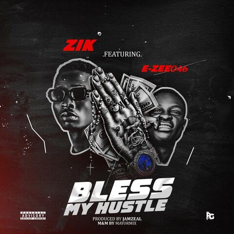 Bless My Hustle (feat. E-zee046)