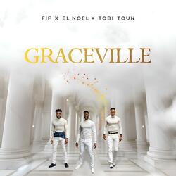 Graceville (feat. El'Noel & Tobi Toun)