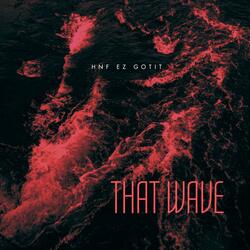 THAT WAVE