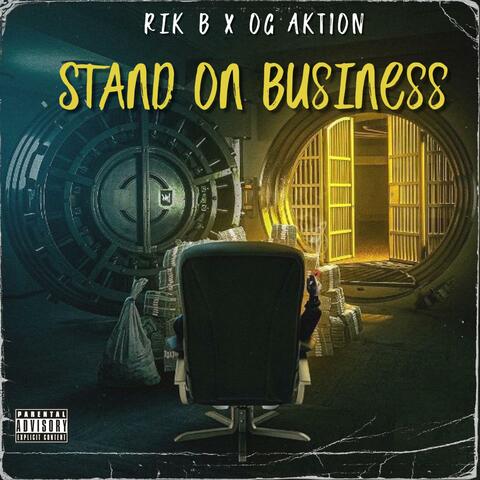 Stand On Business (feat. OG Aktion)
