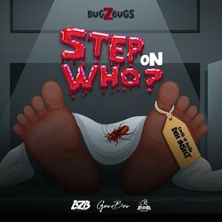 Step On Who