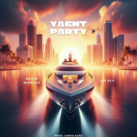 Yacht Party (feat. Jay Fly)
