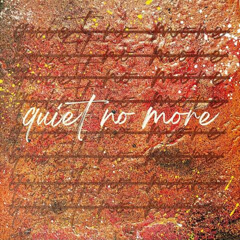 quiet no more