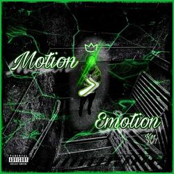 Motion>Emotion