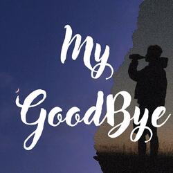 My GoodBye