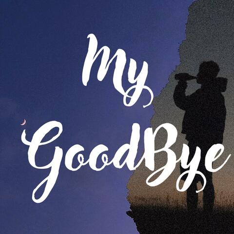 My GoodBye