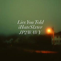 Lies You Told (feat. JP2WAVY)