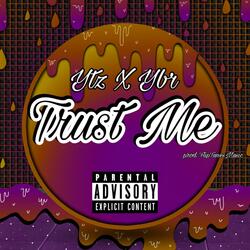 Trust Me (feat. YBR)