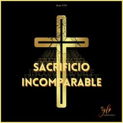 Sacrificio Incomparable