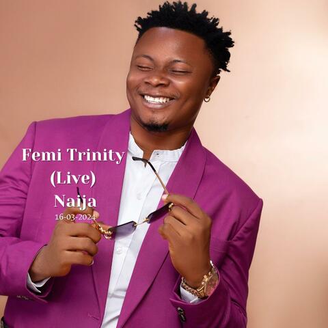 Femi Trinity  (Live)