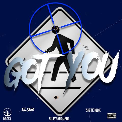 Got You (feat. Siete100k & SillyParquero)