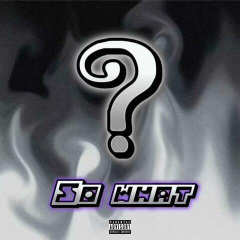 So What? (feat. Lil V!llain)