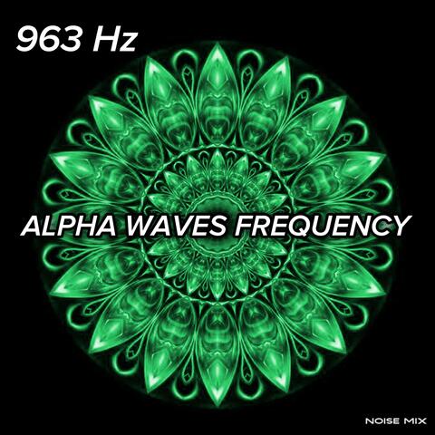 963 Hz Alpha Waves Frequency