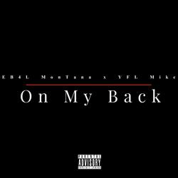 On My Back (feat. Eb4l Montana)