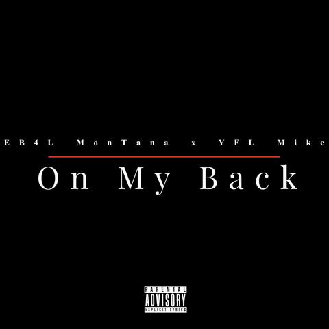 On My Back (feat. Eb4l Montana)