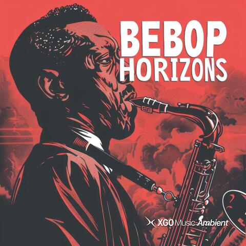 Bebop Horizons
