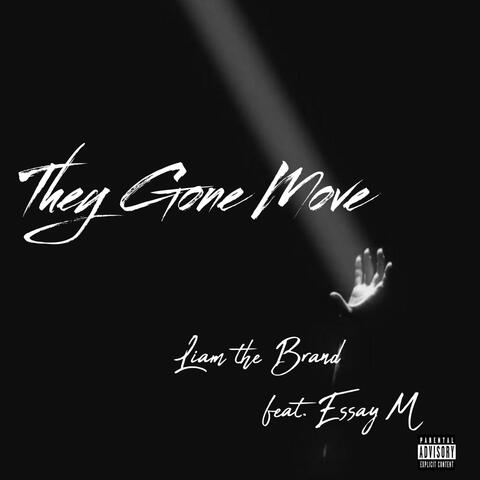 They Gone Move (feat. Essay M)