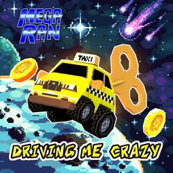 Driving Me Crazy (Yellow Taxi Goes Vroom)