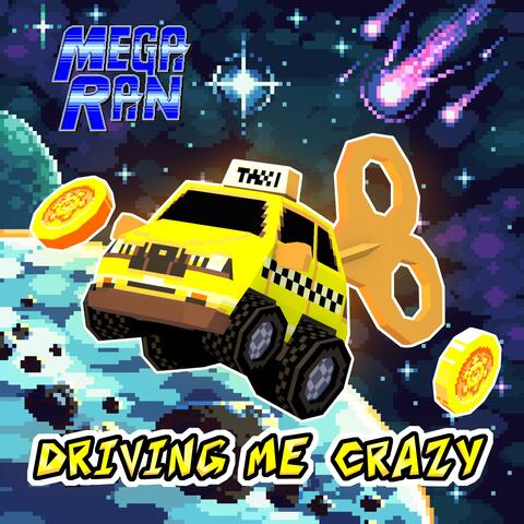 Driving Me Crazy (Yellow Taxi Goes Vroom)
