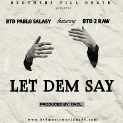 Let Dem Say (feat. 2Raw)