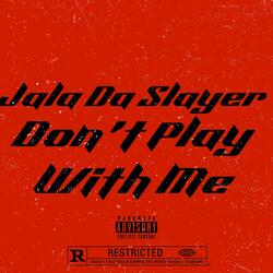 Dont Play Wit Me (feat. Dre Thizz)