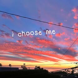 I Choose Me