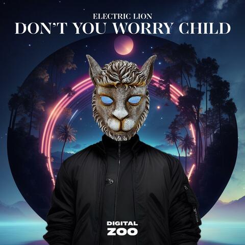 Don't You Worry Child