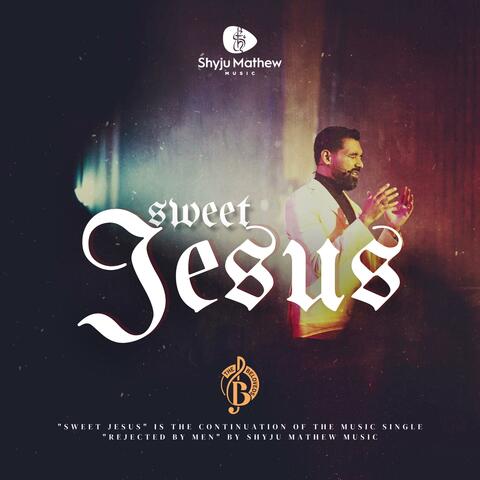 Sweet Jesus (Maranatha)