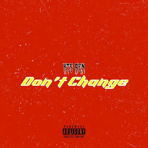Don't Change (Freestyle)