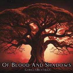 Of Blood and Shadows