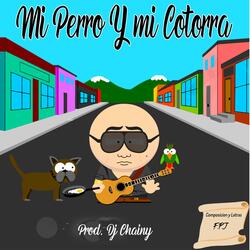 Mi Perro y Mi Cotorra