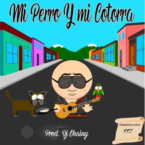 Mi Perro y Mi Cotorra