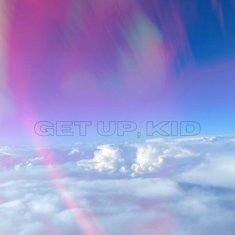 Get Up, Kid