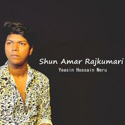 Shun amar Rajkumari