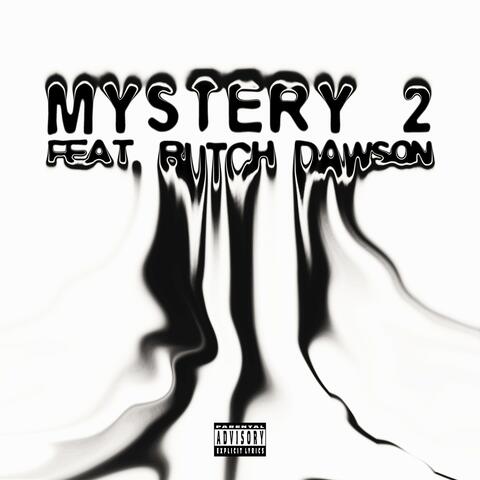 Mystery 2 (feat. Butch Dawson)