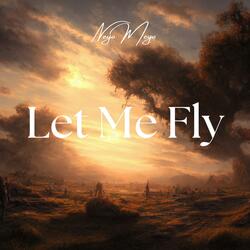 LET ME FLY