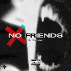 No Friends