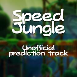 Speed Jungle Prediction Track