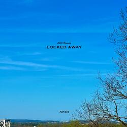 Locked Away