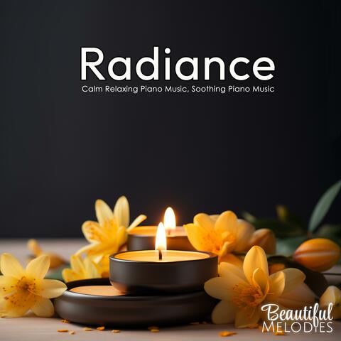 Radiance (Calm Relaxing Piano Music, Soothing Piano Music)