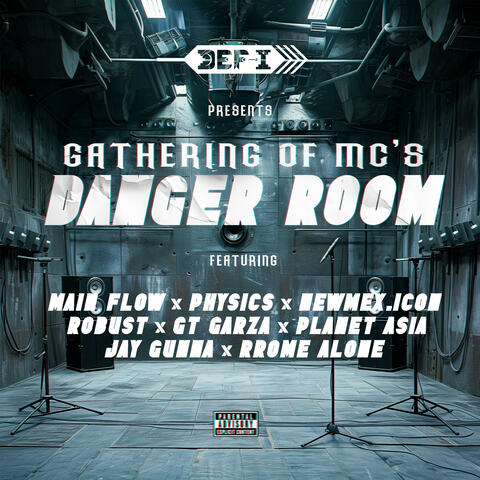 Gathering of MCs Danger Room (feat. Main Flow, Physics, NewMex.icon, Robust, GT Garza, Planet Asia, Jay Gunna & Rrome Alone)