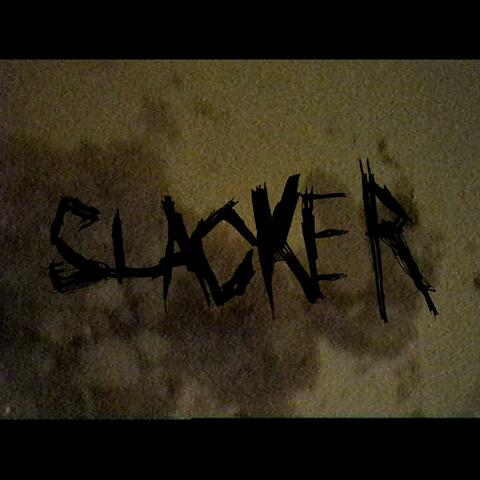 SLACKER